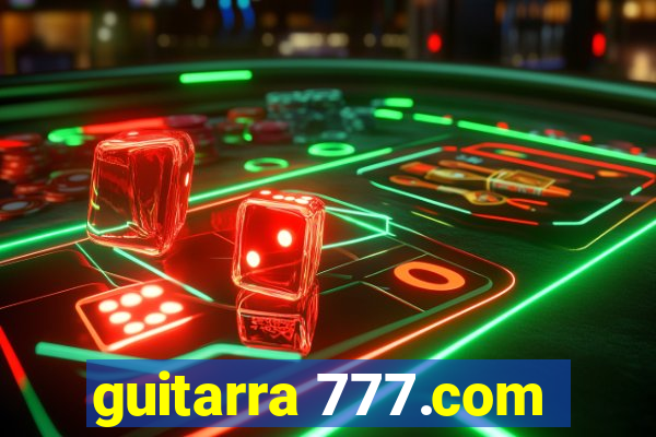 guitarra 777.com